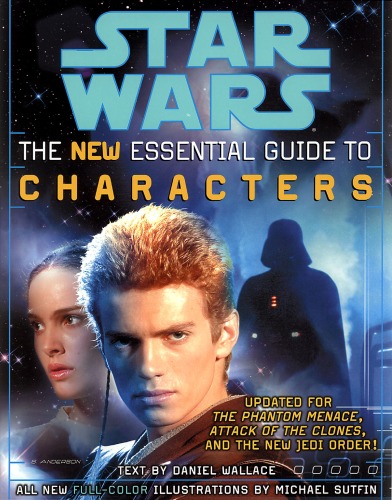 The New Essential Guide To Characters Star Wars Daniel Wallace