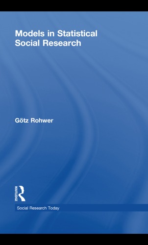 Models In Statistical Social Research Social Research Today Gotz Rohwer