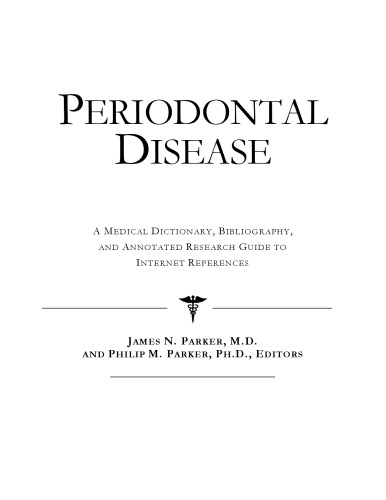Periodontal Disease A Medical Dictionary Bibliography And Annotated Research Guide To Internet References Icon Health Publications