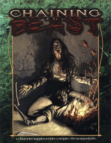 Chaining The Beast Vampire The Masquerade White Wolf Justin Achilli