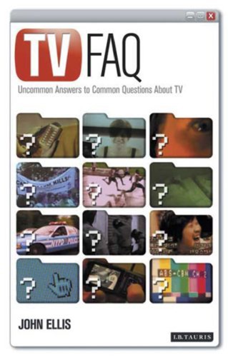 Tv Faq Uncommon Answers To Common Questions About Tv John Ellis