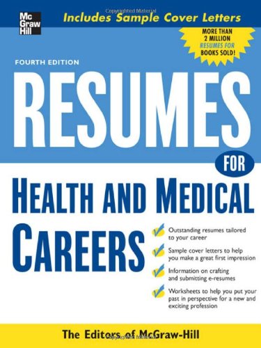 Resumes For Health And Medical Careers 4th Edition Professional Resumes Series 4th Edition Editors Of Vgm Career Books