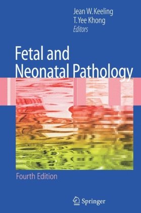 Fetal And Neonatal Pathology 4th Jean W Keeling