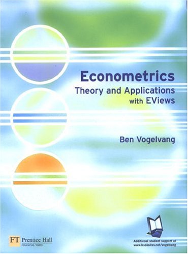 Econometrics Theory And Applications With Eviews Ben Vogelvang