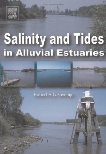 Salinity And Tides In Alluvial Estuaries 1st Edition Hhg Savenije