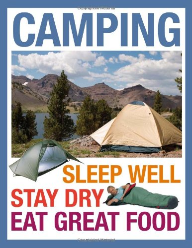 Camping Sleep Well Stay Dry Eat Great Food Ed Douglas Kate Douglas