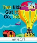 Two Kids Got To Go Too Homophones Pam Scheunemann