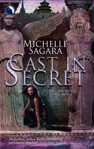 Cast In Secret The Chronicles Of Elantra Reprint Michelle Sagara