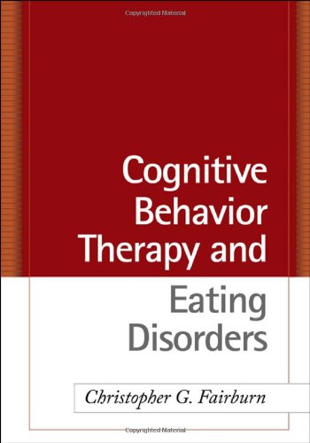 Cognitive Behavior Therapy And Eating Disorders 1st Edition Christopher G Fairburn