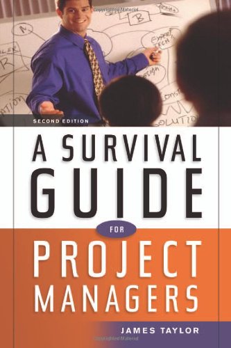 A Survival Guide For Project Managers 2006 2nd James Taylor