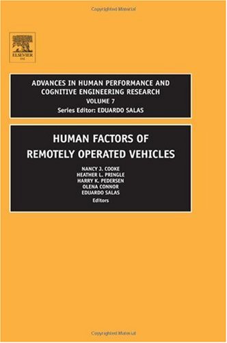 Human Factors Of Remotely Operated Vehicles Volume 7 Advances In Human Performance And Cognitive Engineering Research 1st Edition Nancy J Cooke