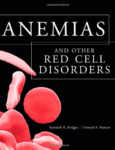 Anemias And Other Red Cell Disorders 1st Edition Kenneth Bridges
