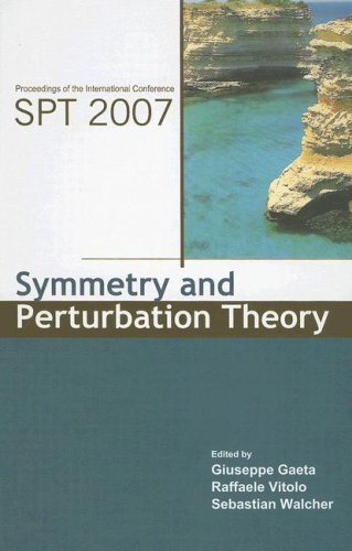 Symmetry And Perturbation Theory Proceedings Of The International Conference Spt 2007 Otranto Italy 29 June 2007 Giuseppe Gaeta