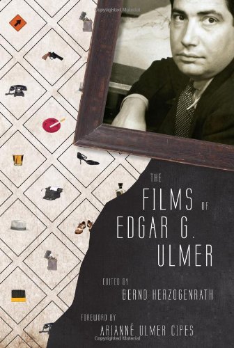The Films Of Edgar G Ulmer Bernd Herzogenrath