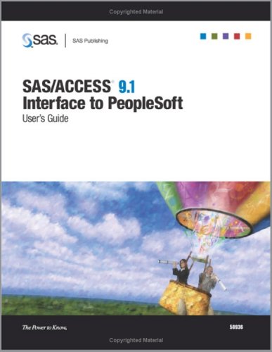 Sas Access 91 Interface To Peoplesoft Users Guide The Sas Technical Team Writers