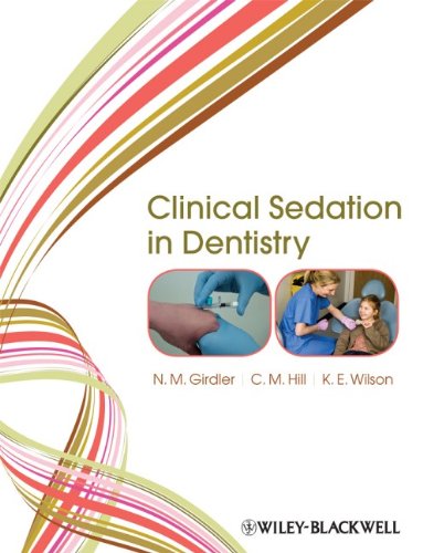 Clinical Sedation In Dentistry 1st Edition N M Girdler C Michael Hill