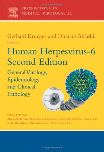 Human Herpesvirus6 Second Edition General Virology Epidemiology And Clinical Pathology 2nd Edition Gerhard Krueger And Dharam Ablashi Eds