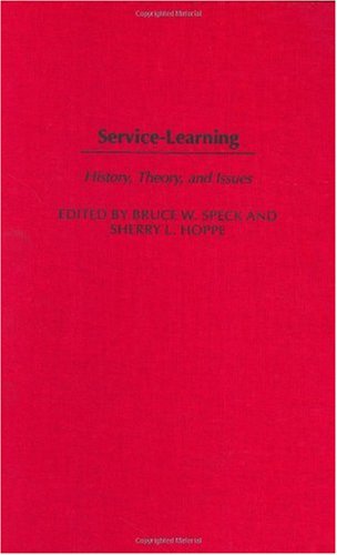 Servicelearning History Theory And Issues Bruce W Speck