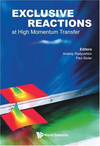Exclusive Reactions At High Momentum Transfer Proceedings Of The International Workshop 21 24 May 2007 Jefferson Lab Newport News Virginia Usa Anatoly Radyushkin