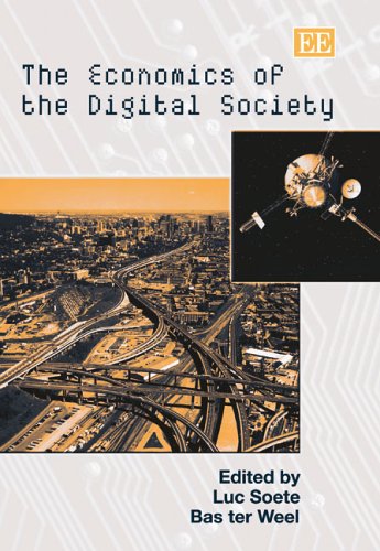 The Economics Of The Digital Society Luc Soete Bas Ter Weel