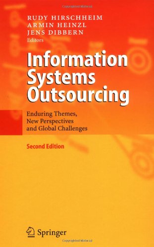 Information Systems Outsourcing Enduring Themes New Perspectives And Global Challenges 2nd Rudy Hirschheim