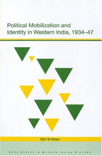 Political Mobilization And Identity In Western India 193447 Sage Series In Modern Indian History Shri Krishan