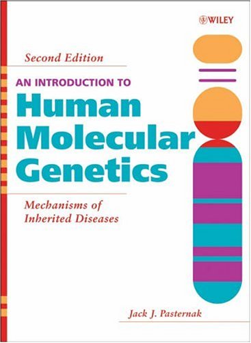 An Introduction To Human Molecular Genetics Mechanisms Of Inherited Diseases 2nd Edition Jack J Pasternak