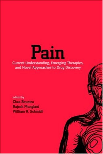 Pain Current Understanding Emerging Therapies And Novel Approaches To Drug Discovery 1st Edition Chas Bountra