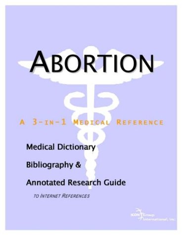 Abortion A Medical Dictionary Bibliography And Annotated Research Guide To Internet References Health Publica Icon Health Publications