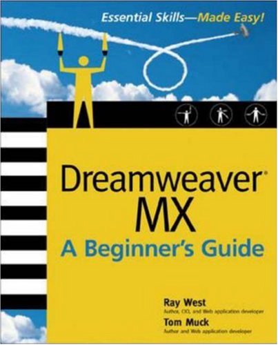 Dreamweaver Mx A Beginners Guide 1st Edition Ray West Thomas Muck