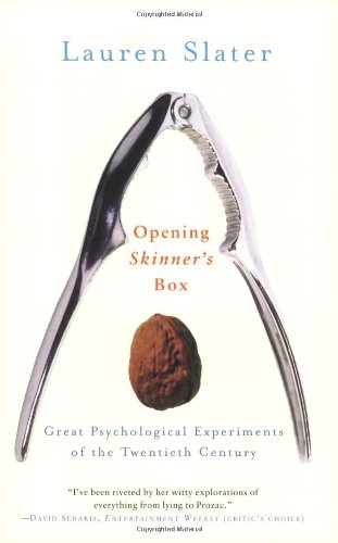 Opening Skinners Box Great Psychological Experiments Of The Twentieth Century Lauren Slater