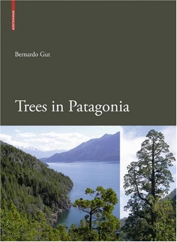 Trees In Patagonia 1st Edition Bernardo Gut