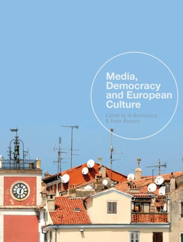 Media Democracy And European Culture Ib Bondebjerg Peter Madsen