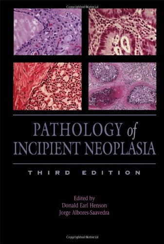 Pathology Of Incipient Neoplasia 3rd Ed 3rd Edition Donald Earl Henson