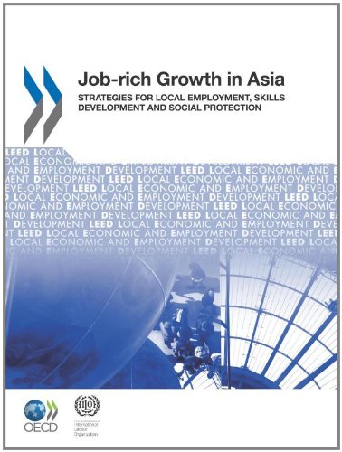 Jobrich Growth In Asia Strategies For Local Employment Skills Development And Social Protection Local Economic And Employment Development Leed Oecd