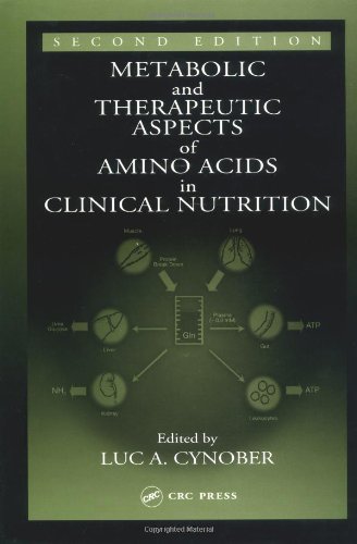 Metabolic Therapeutic Aspects Of Amino Acids In Clinical Nutrition Second Edition 2nd Edition Luc A Cynober
