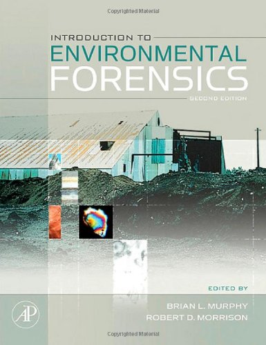 Introduction To Environmental Forensics Second Edition 2nd Edition Brian L Murphy