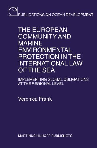The European Community And Marine Environmental Protection In The International Law Of The Sea Publications On Ocean Development Veronica Frank