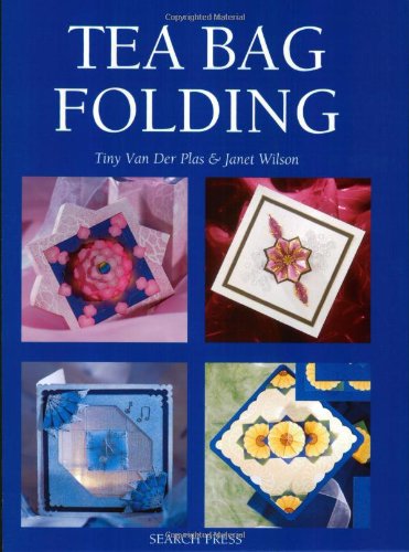 Tea Bag Folding 1st Edition by Janet Wilson, Tiny van der Plas 0855329696 978-0855329693