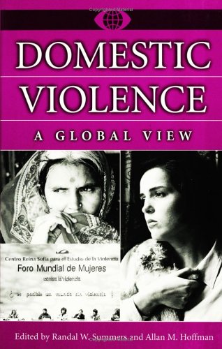 Domestic Violence A Global View A World View Of Social Issues Randal W Summers