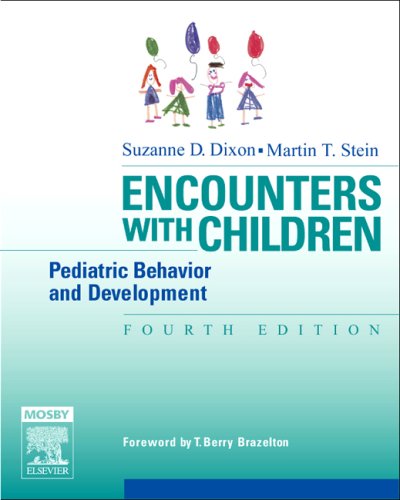 Encounters With Children Pediatric Behavior And Development 4th Edition 4th Edition Suzanne Dixon