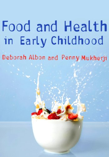 Food And Health In Early Childhood A Holistic Approach Deborah Albon