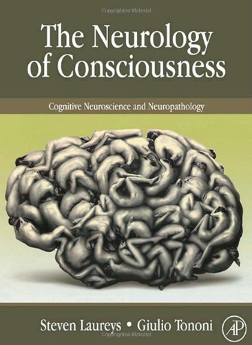 The Neurology Of Consciousness Cognitive Neuroscience And Neuropathology 1st Edition Steven Laureys