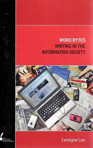 Word Bytes Writing In The Information Society Carolyn Lee