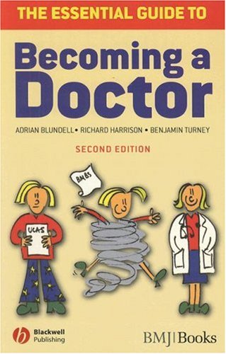 The Essential Guide To Becoming A Doctor Second Edition 2nd Edition Adrian Blundell