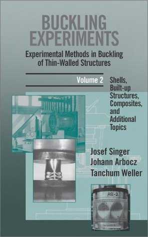 Buckling Experiments Shells Builtup Structures Composites And Additional Topics Volume 2 1st Edition J Singer