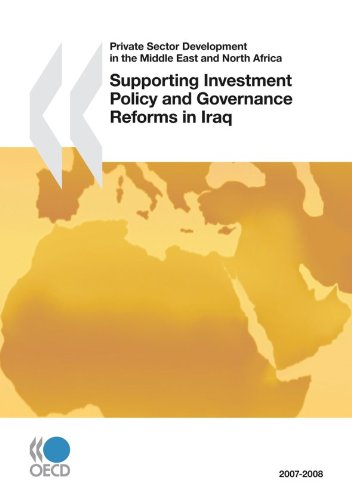 Supporting Investment Policy And Governance Reforms In Iraq Private Sector Development In The Middle East And North Africa Oecd
