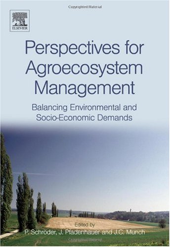 Perspectives For Agroecosystem Management Balancing Environmental And Socioeconomic Demands Peter Schrder