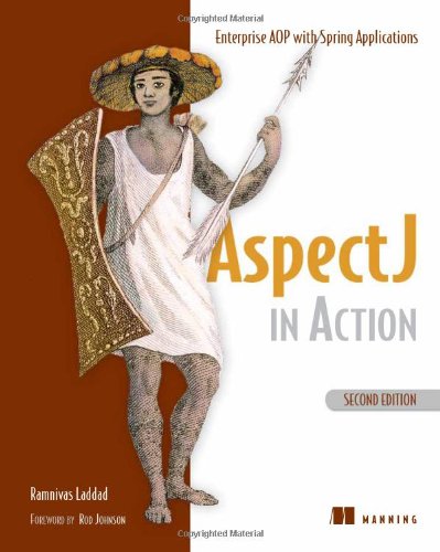 Aspectj In Action Enterprise Aop With Spring Applications 2nd Edition Second Edition Ramnivas Laddad