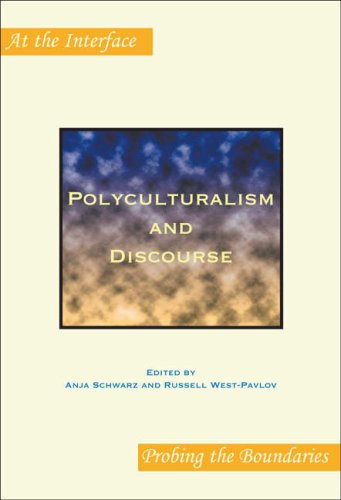 Polyculturalism And Discourse Anja Schwarz Russel Westpavlov